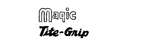 MAGIC TITE-GRIP