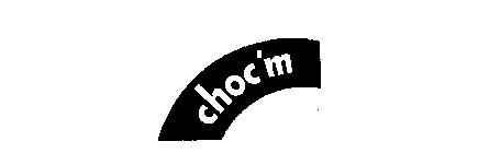 CHOC'M