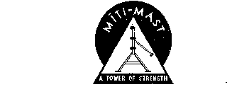 MITI-MAST A TOWER OF STRENGTH