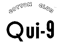 COTTON CLUB QUI-9