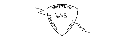 WHISTLER MAGNA&DIE W&S