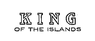 KING OF THE ISLANDS