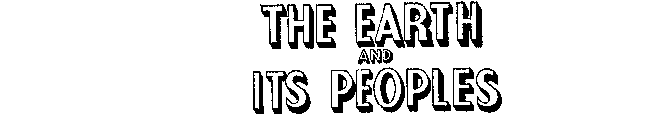THE EARTH AND ITS PEOPLE
