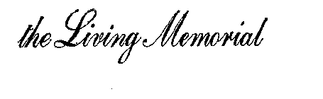 THE LIVING MEMORIAL