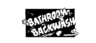 BATHROOM BACKWASH