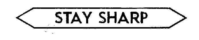 STAY SHARP