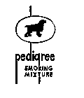 PEDIGREE SMOKING MIXTURE