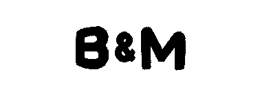 B & M