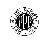 PPP POLY PLASTIC PRODUCTS, INC.