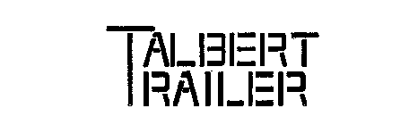 TALBERT TRAILER