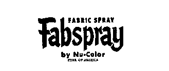 FABSPRAY FABRIC SPRAY BY NU-COLOR CORP OF AMERICA