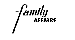 FAMILY AFFAIRS