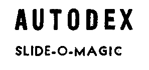 AUTODEX SLIDE-O-MAGIC