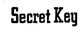 SECRET KEY