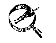 MICRO MINIATURES