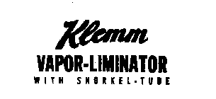 KLEMM VAPOR-LUMINATOR WITH SNORKELTUBE