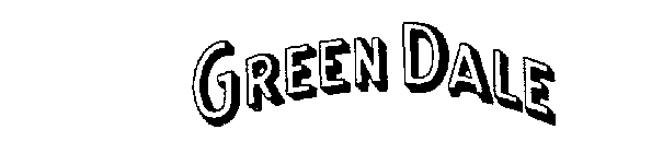 GREEN DALE