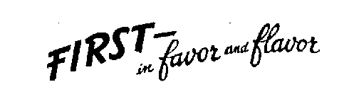 FIRST-IN FAVOR AND FLAVOR