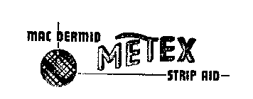 MAC DERMID METEX STRIP AID