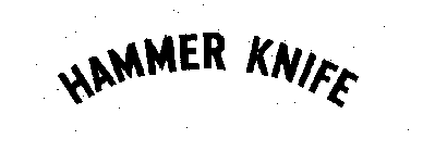 HAMMER KNIFE