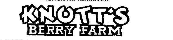 KNOTT'S BERRY FARM