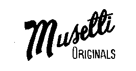 MUSETTI ORIGINALS