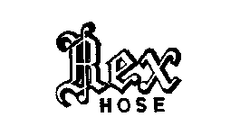 REX HOSE