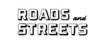 ROADS AND STREETS
