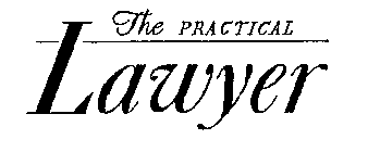 THE PRACTICAL LAWYER