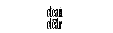 CLEAN AND CLEAR