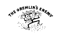 THE GREMLIN'S ENEMY