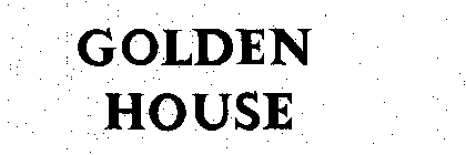 GOLDEN HOUSE
