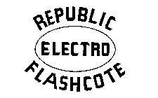 REPUBLIC ELECTRO FLASHCOTE
