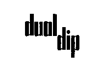 DUAL DIP