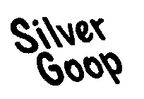 SILVER GOOP