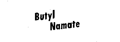 BUTYL NAMATE