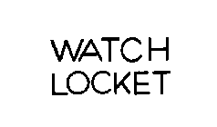 WATCH LOCKET