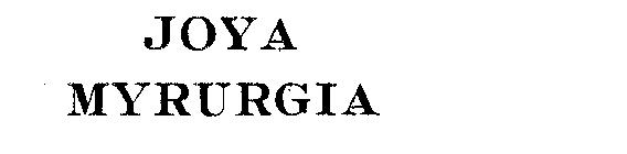 JOYA MYRURGIA