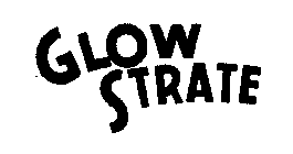 GLOW STRATE