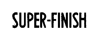 SUPER-FINISH
