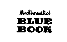 MACHINE AND TOOL BLUE BOOK