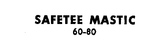 SAFETEE MASTIC 60-80