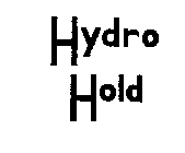 HYDRO HOLD