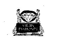 VIRGIN DIAMONDS