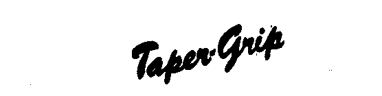 TAPER-GRIP