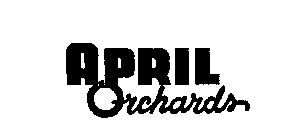 APRIL ORCHARDS