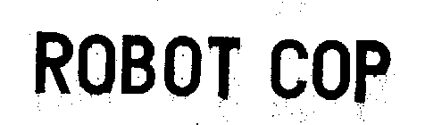 ROBOT COP