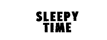 SLEEPY TIME