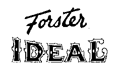 FORSTER IDEAL