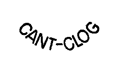 CANT-CLOG